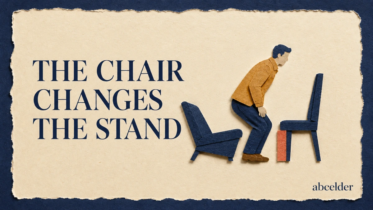 ABCElder paper collage showing one adult rising between a low deep armchair and a higher upright chair beneath the words The chair changes the stand